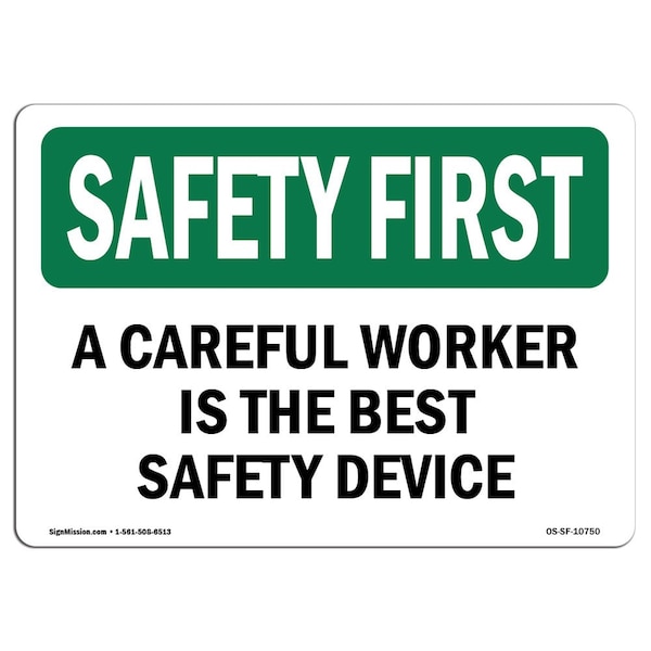OSHA Sign, Careful Worker Best Safety, 24in X 18in Rigid Plastic, 18" W, 24" L, Landscape